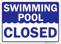 10 x 14 Pool Closed Sign Aluminum