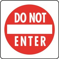 12 in. x 12 in. Aluminum Do Not Enter Street Sign