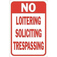 12 in. x 18 in. No Soliciting No Loitering No Trespassing Sign