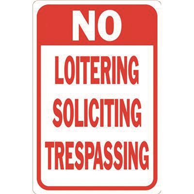 12 in. x 18 in. No Soliciting No Loitering No Trespassing Sign